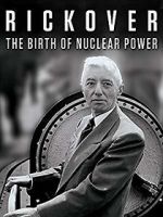 Watch Rickover: The Birth of Nuclear Power 5movies