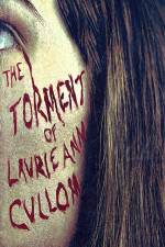Watch The Torment of Laurie Ann Cullom 5movies
