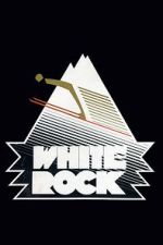 Watch White Rock 5movies