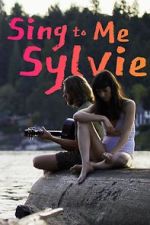 Watch Sing to Me Sylvie 5movies