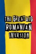 Watch The Great Big Romanian Invasion 5movies