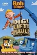 Watch Bob the Builder Dig Lift Haul 5movies