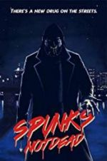 Watch Spunk\'s Not Dead 5movies