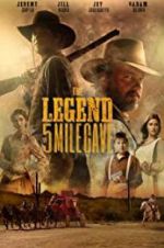 Watch The Legend of 5 Mile Cave 5movies