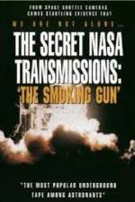 Watch The Secret NASA Transmissions: The Smoking Gun 5movies