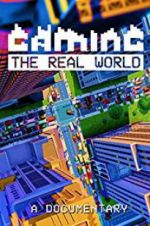 Watch Gaming the Real World 5movies