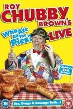 Watch Roy Chubby Brown Live - Who Ate All The Pies? 5movies