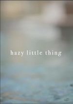 Watch Hazy Little Thing 5movies