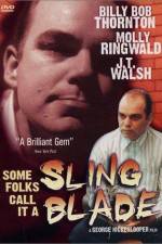 Watch Some Folks Call It a Sling Blade 5movies