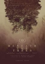 Watch Beneath the Trees 5movies