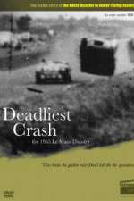 Watch Deadliest Crash The 1955 Le Mans Disaster 5movies