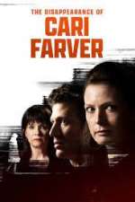 Watch The Disappearance of Cari Farver 5movies