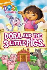 Watch Dora And The Three Little Pigs 5movies