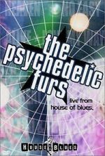 Watch The Psychedelic Furs: Live from the House of Blues 5movies