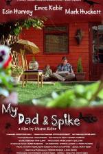 Watch My Dad & Spike 5movies