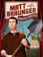 Watch Matt Braunger: Shovel Fighter 5movies