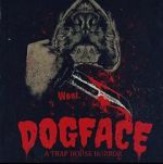 Watch Dogface: A TrapHouse Horror 5movies