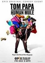 Watch Tom Papa: Human Mule 5movies