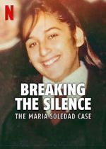 Watch Breaking the Silence: The Maria Soledad Case 5movies