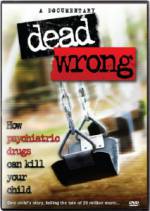 Watch Dead Wrong: How Psychiatric Drugs Can Kill Your Child 5movies