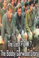 Watch The Last P.O.W.? The Bobby Garwood Story 5movies