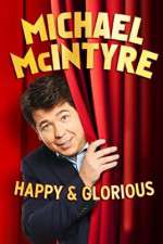 Watch Michael McIntyre: Happy and Glorious 5movies