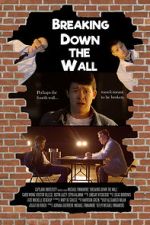 Watch Breaking Down the Wall (Short 2019) 5movies