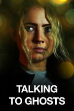 Watch Talking to Ghosts 5movies