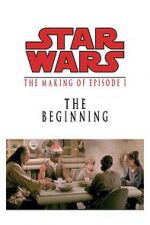 Watch The Beginning: Making \'Episode I\' 5movies