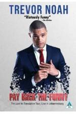 Watch Trevor Noah: Pay Back the Funny 5movies