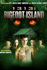 Watch 1313: Bigfoot Island 5movies