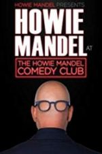 Watch Howie Mandel Presents: Howie Mandel at the Howie Mandel Comedy Club 5movies