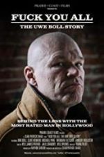 Watch F*** You All: The Uwe Boll Story 5movies