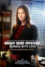 Watch Hailey Dean Mystery: Murder, with Love 5movies