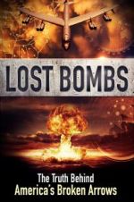 Watch Lost Bombs: The True Story of America\'s Broken Arrows 5movies