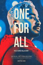 Watch One for All: The DJ Chris Villa Story 5movies