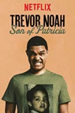 Watch Trevor Noah: Son of Patricia 5movies