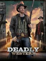 Watch Deadly Western 5movies
