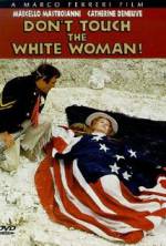 Watch Don't Touch the White Woman! 5movies