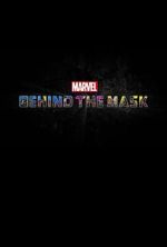 Watch Marvel\'s Behind the Mask 5movies
