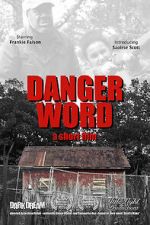 Watch Danger Word (Short 2013) 5movies