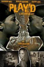 Watch Play'd: A Hip Hop Story 5movies