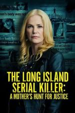 Watch The Long Island Serial Killer: A Mother\'s Hunt for Justice 5movies