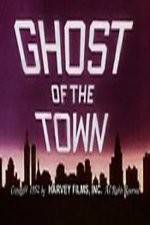 Watch Ghost of the Town 5movies