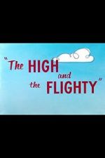 Watch The High and the Flighty (Short 1956) 5movies