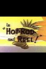 Watch Hot-Rod and Reel! 5movies