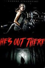 Watch He\'s Out There 5movies