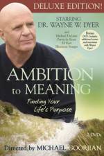 Watch Ambition to Meaning Finding Your Life's Purpose 5movies