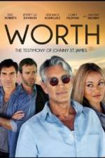 Watch Worth: The Testimony of Johnny St. James 5movies
