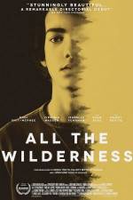 Watch All the Wilderness 5movies